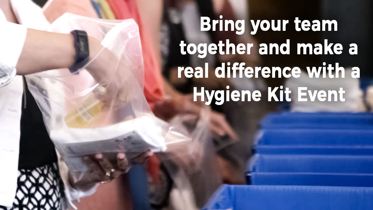 You are currently viewing Bring your team together and make a real difference with a Hygiene Kit Event